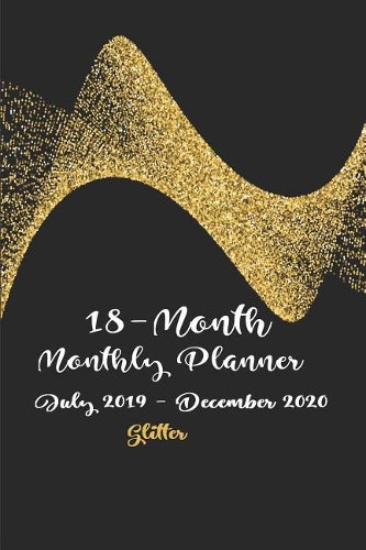 18-Month Monthly Planner July 2019 - December 2020 Glitter