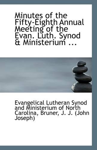 Minutes of the Fifty-Eighth Annual Meeting of the Evan. Luth. Synod & Ministerium ...