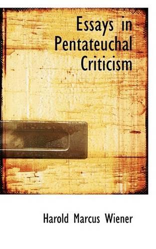 Essays in Pentateuchal Criticism: (English)
