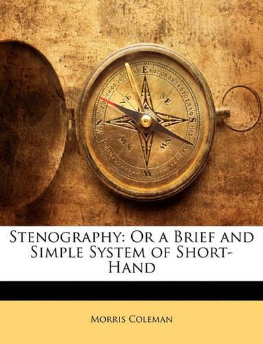 Stenography: Or a Brief and Simple System of Short-Hand(English)