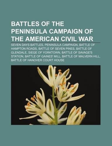 Battles of the Peninsula Campaign of the American Civil War: Seven Days Battles, Peninsula Campaign, Battle of Hampton Roads(English)