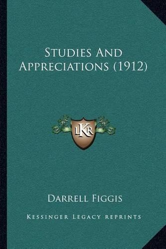 Studies And Appreciations (1912)