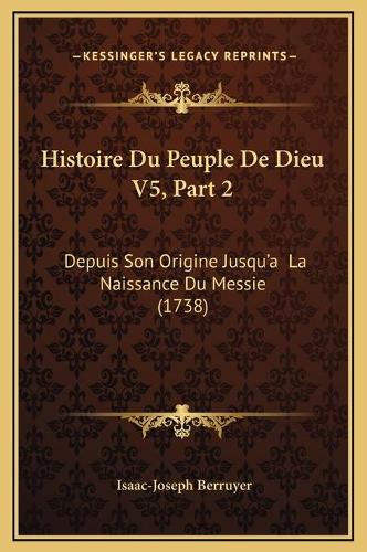 Histoire Du Peuple De Dieu V5, Part 2