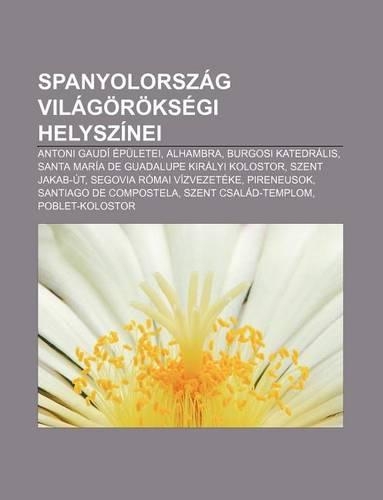 Spanyolorszag Vilagoroksegi Helyszinei