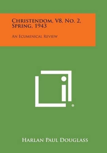 Christendom, V8, No. 2, Spring, 1943