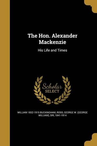 The Hon. Alexander Mackenzie