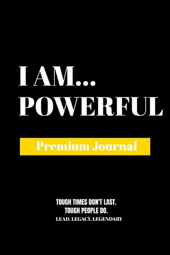 I Am Powerful: Premium Journal