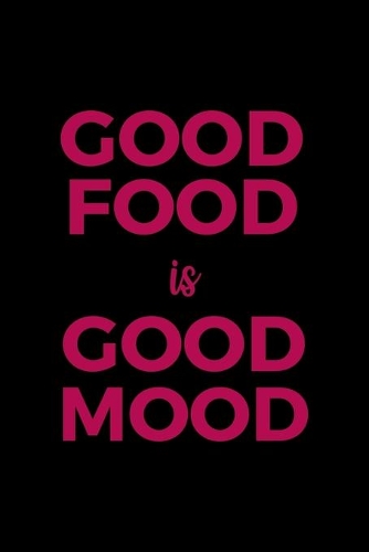Good Food Is Good Mood