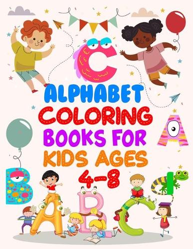 Alphabet Coloring Books For Kids Ages 4-8