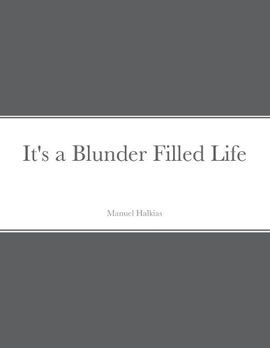 It's a Blunder Filled Life