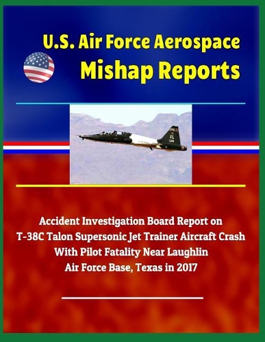 U.S. Air Force Aerospace Mishap Reports