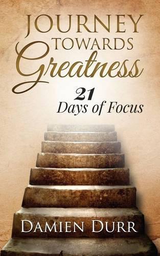 Journey Towards Greatness: 21 Days of Focus(English)