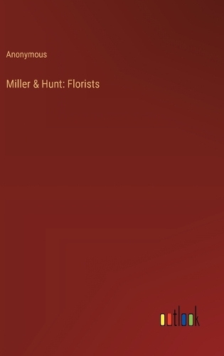 Miller & Hunt: Florists