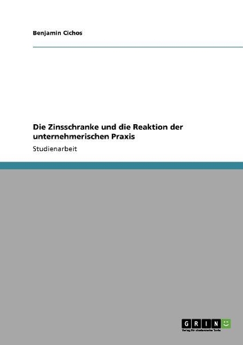 Die Zinsschranke und die Reaktion der unternehmerischen Praxis: (German)