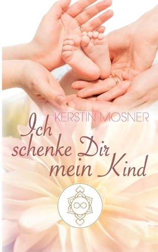 Ich schenke Dir mein Kind