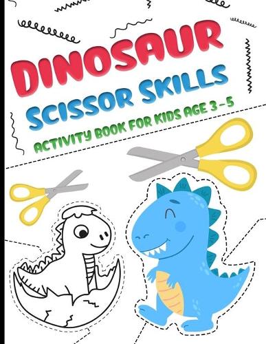 Dinosaur Scissor Skills activity Book for Kids age 3-5