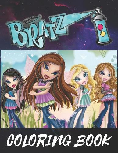 Bratz: Coloring Book for Kids and Adults with Fun, Easy, and Relaxing (Coloring Books and Activity Books for Adults and Kids 2-4 4-8 8-12+) High-quality im