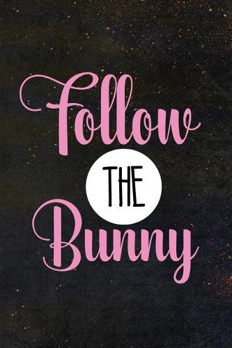 Follow The Bunny