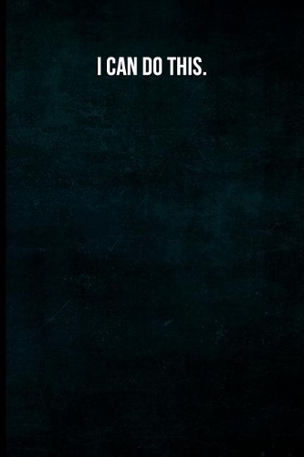 I can do this.: Blank Lined Journal with Soft Matte Cover