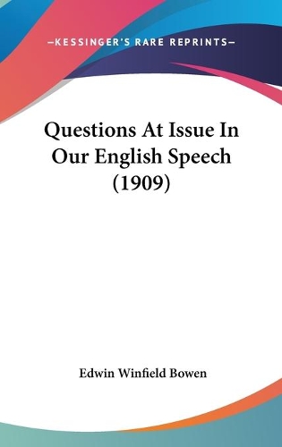 Questions At Issue In Our English Speech (1909)