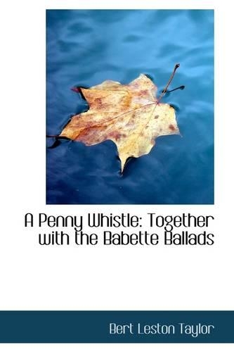 A Penny Whistle: Together with the Babette Ballads(English)