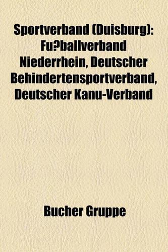 Sportverband (Duisburg): Fussballverband Niederrhein, Deutscher Behindertensportverband, Deutscher Kanu-Verband(German)