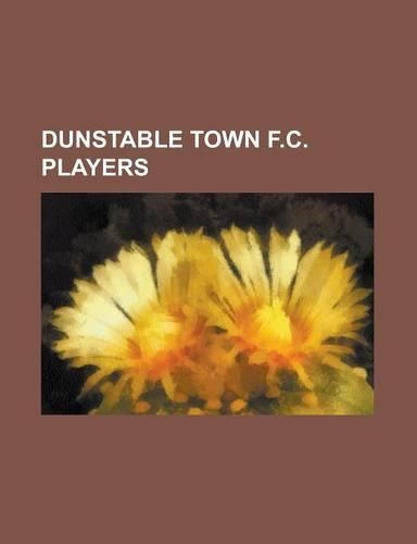 Dunstable Town F.C. Players