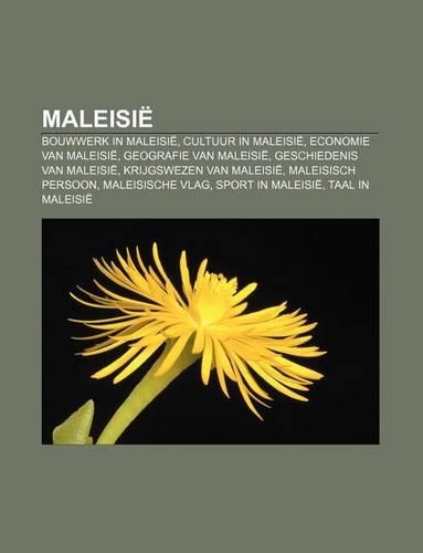 Maleisie: Bouwwerk in Maleisie, Cultuur in Maleisie, Economie Van Maleisie, Geografie Van Maleisie, Geschiedenis Van Maleisie(Dutch)