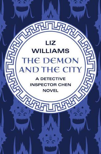 The Demon and the City: (2 Detective Inspector Chen Novels)