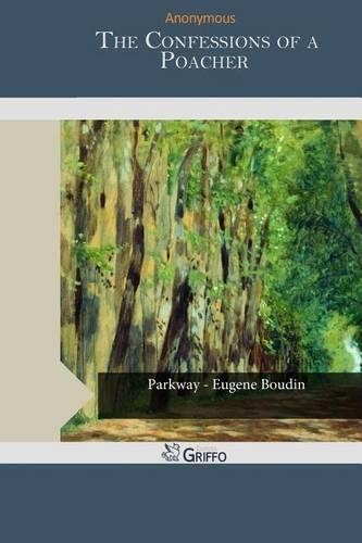 The Confessions of a Poacher: (English)