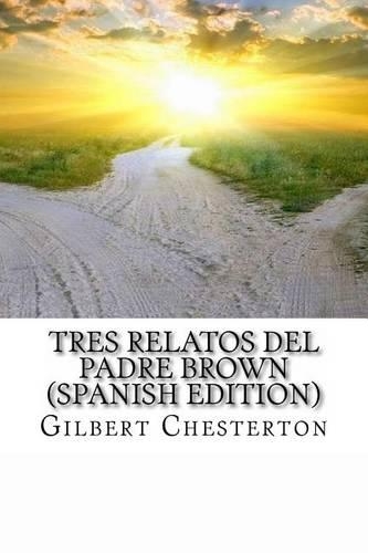 Tres Relatos del Padre Brown