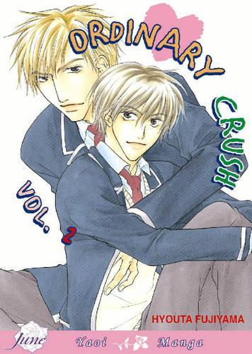Ordinary Crush Volume 2 (Yaoi)