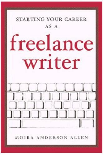 Starting Your Career as a Freelance Writer: (English)