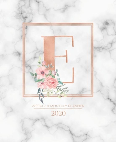 Weekly & Monthly Planner 2020 E: Rose Gold Marble Monogram Letter E with Pink Flowers (7.5 x 9.25 in) Vertical at a glance Personalized Planner for Women Moms Girls and School