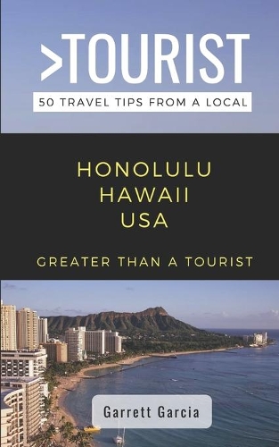 Greater Than a Tourist- Honolulu Hawaii USA