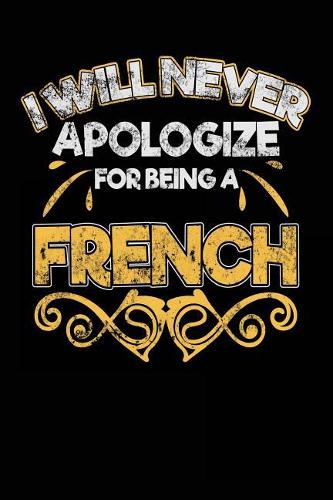 I Will Never Apologize For Being A French