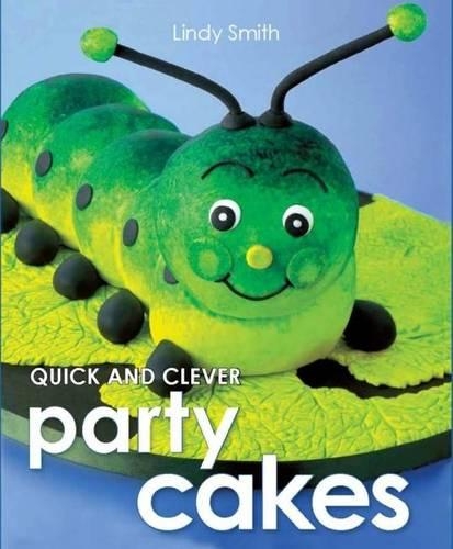Quick & Clever Party Cakes