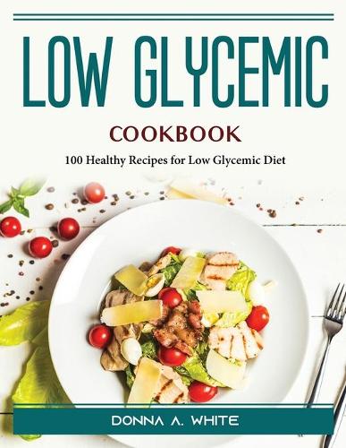 Low Glycemic Cookbook