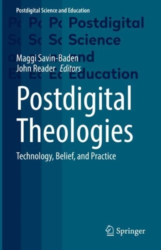 Postdigital Theologies: Technology, Belief, and Practice(Postdigital Science and Education)