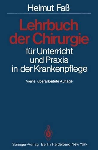 Lehrbuch Der Chirurgie: Fur Unterricht Und Praxis in Der Krankenpflege
