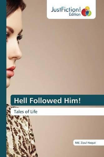 Hell Followed Him!: (English)