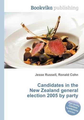 Candidates in the New Zealand General Election 2005 by Party