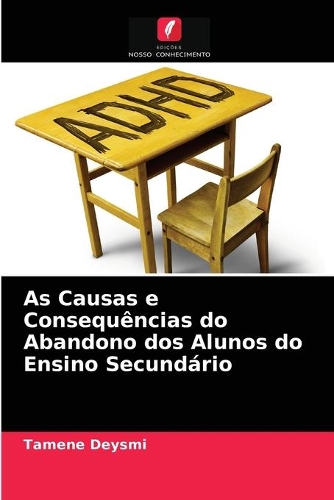 As Causas e Consequências do Abandono dos Alunos do Ensino Secundário