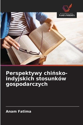 Perspektywy chińsko-indyjskich stosunków gospodarczych
