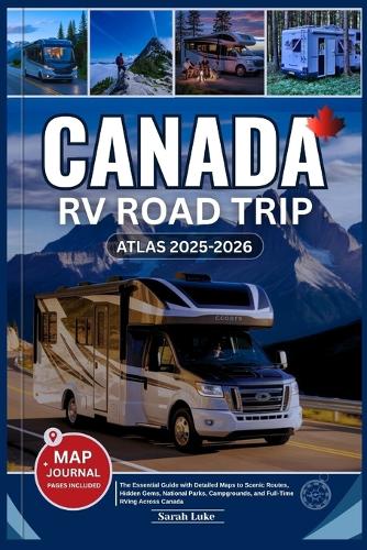 Canada RV Road Trip Atlas 2025-2026