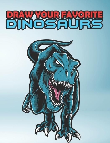 Draw Your Favorite Dinosaurs