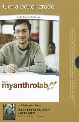 MyLab Anthropology with Pearson eText -- Standalone Access Card -- for Human Evolution and Culture