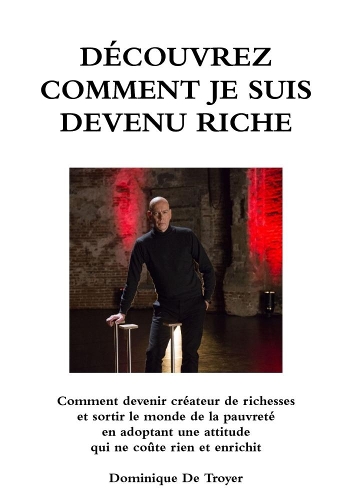 DÉCOUVREZ COMMENT JE SUIS DEVENU RICHE