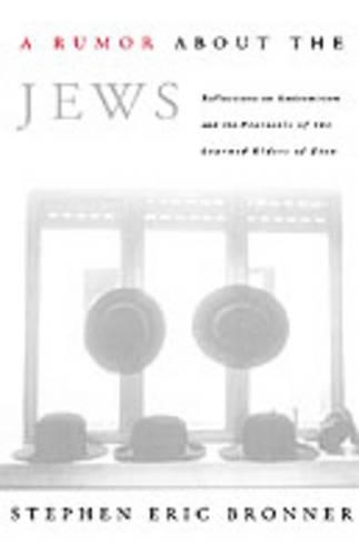 A Rumor about the Jews: Reflections on Antisemitism and "The Protocols of the Learned Elders of Zion"(English)