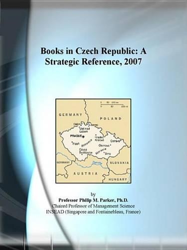 Books in Czech Republic: A Strategic Reference, 2007